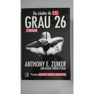 Grau 26. A Origem. Primeiro Romance Digital Interativo
